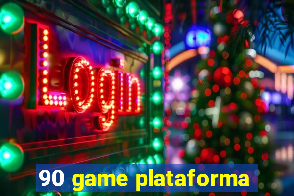 90 game plataforma